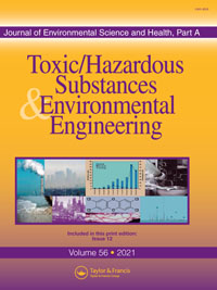 Journal Of Environmental Science And Health Part A-toxic/hazardous Substances & Environmental Engineering