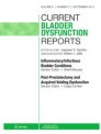 Current Bladder Dysfunction Reports