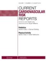 Current Cardiovascular Risk Reports